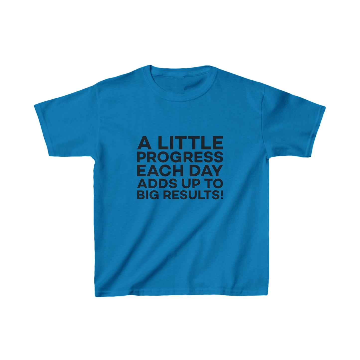 A Little Progress Each Day Adds Up To Big Results! Kids Heavy Cotton™ Tee