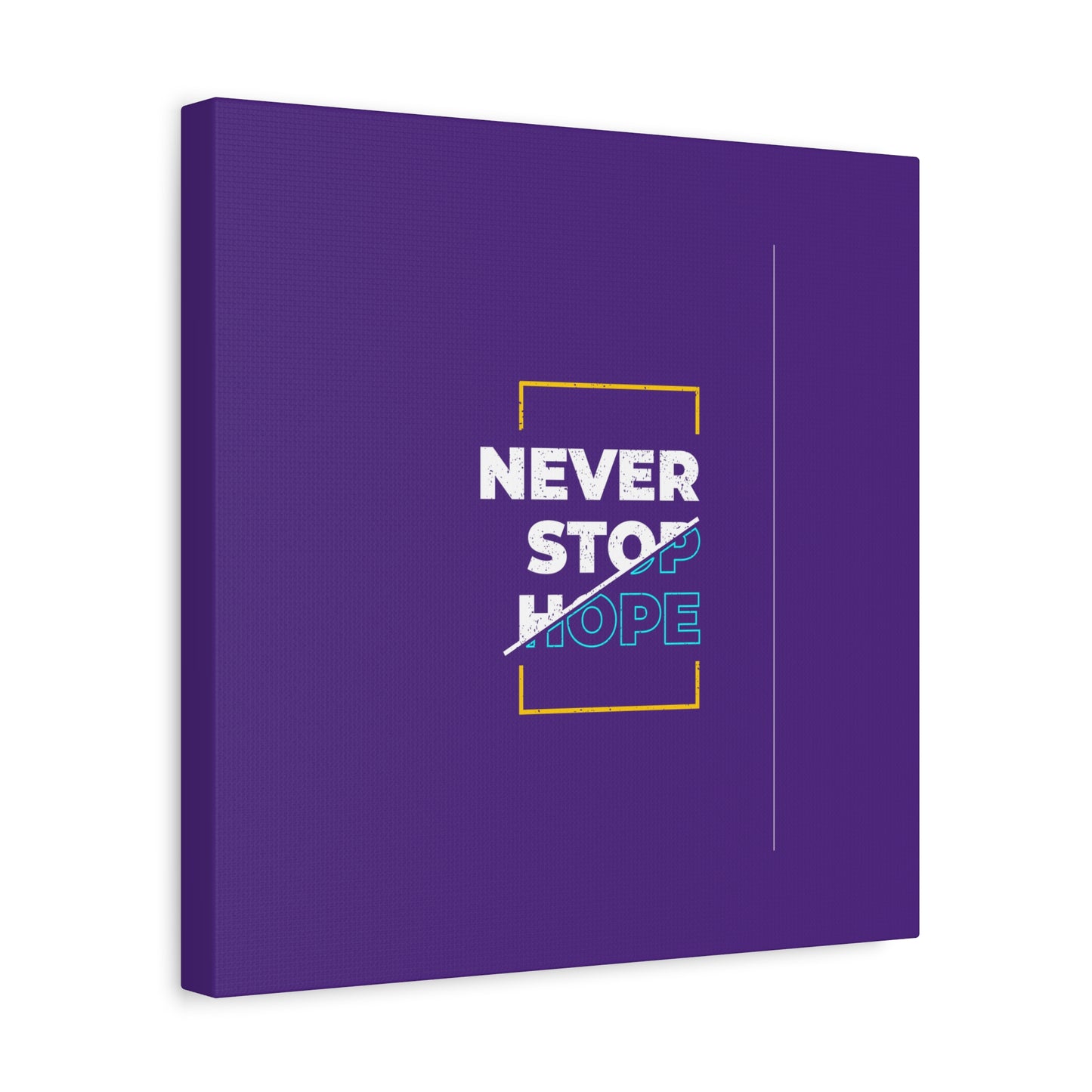 Never Stop Hope Matte Canvas, Stretched, 1.25"