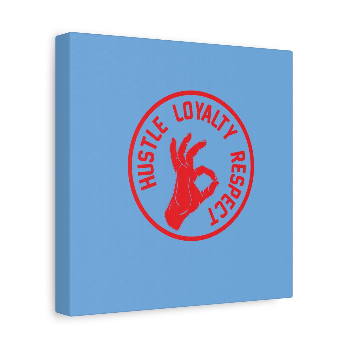 Hustle Loyalty Respect Matte Canvas, Stretched, 1.25"