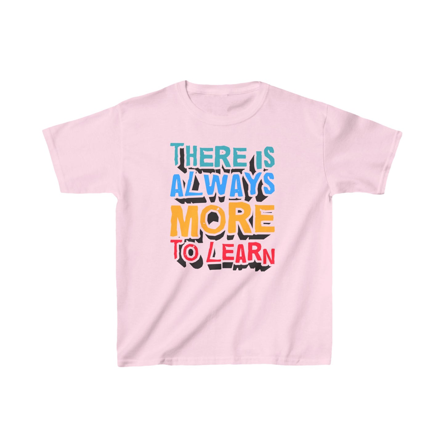 There Is Always More To Learn Kids Heavy Cotton™ Tee