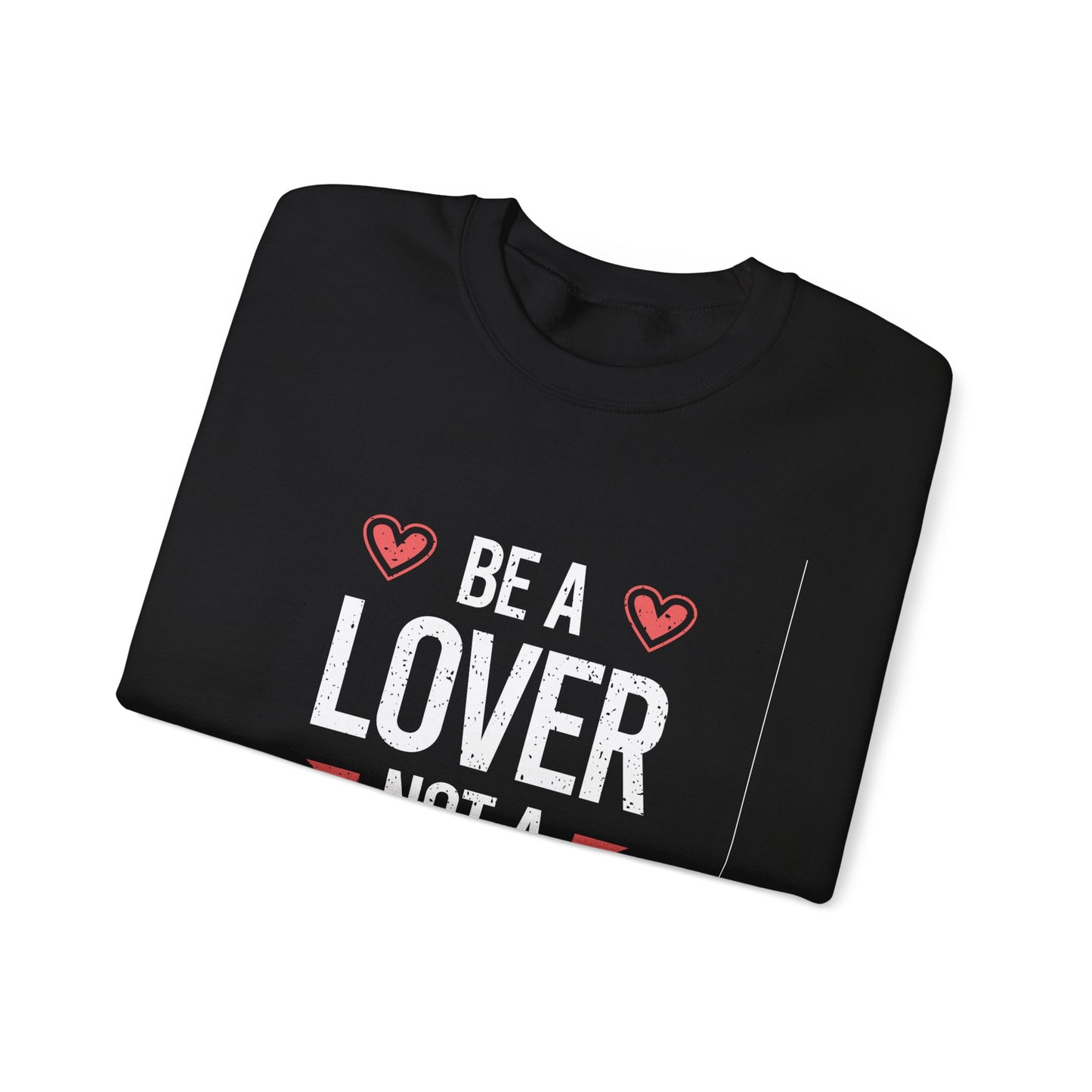 Be A Lover Not A Hater Unisex Heavy Blend™ Crewneck Sweatshirt