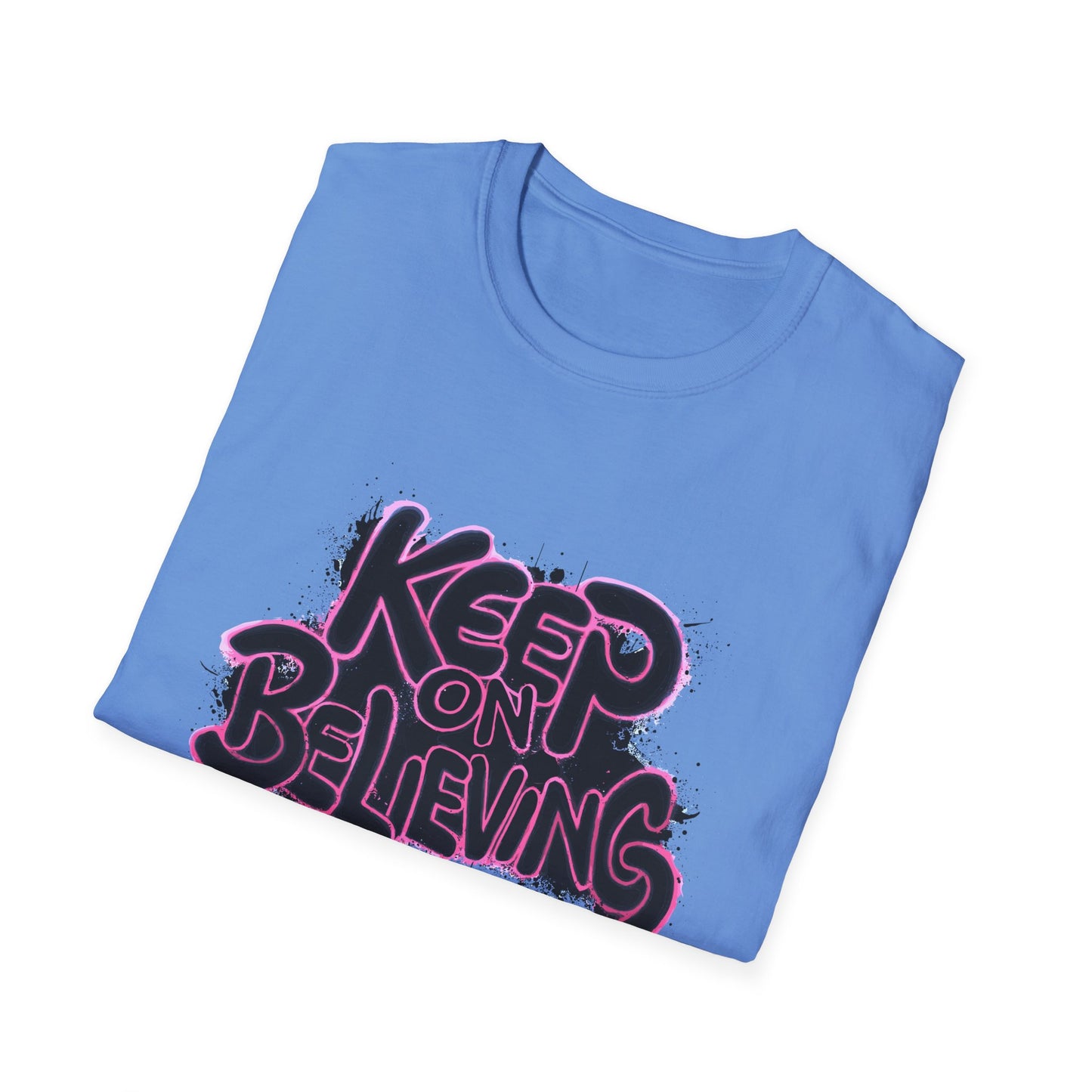 Keep On Believing Unisex Softstyle T-Shirt