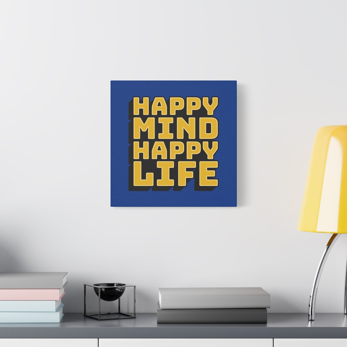 Happy Mind Happy Life Matte Canvas, Stretched, 1.25"