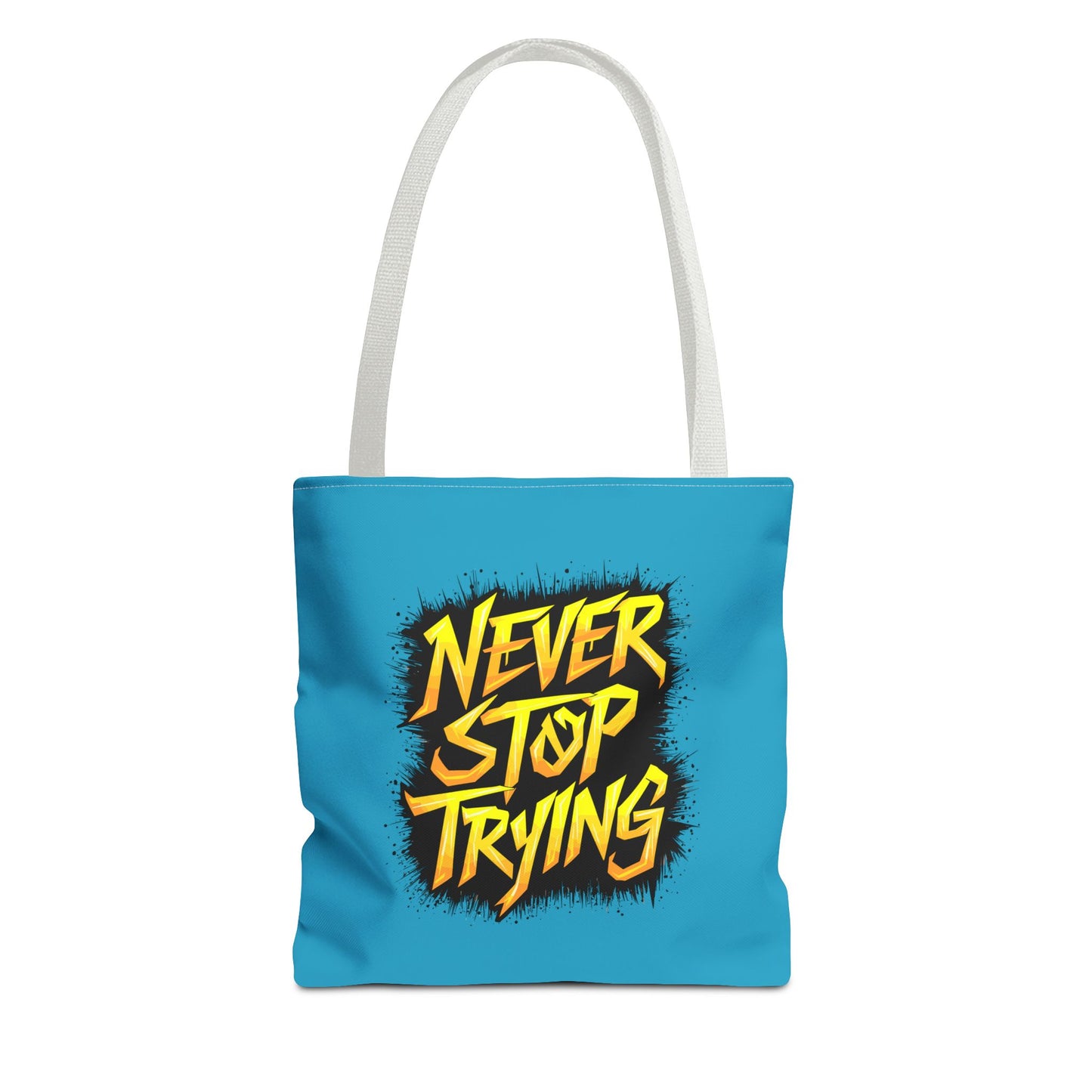 Never Stop Trying Tote Bag (AOP)