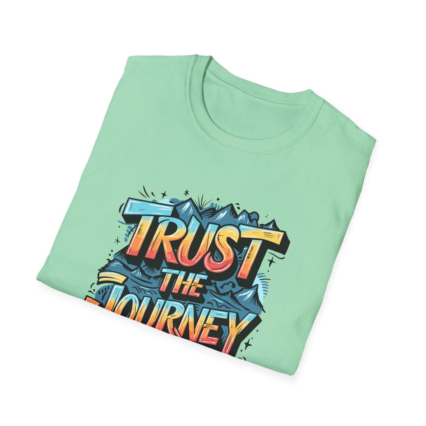 Trust The Journey Ahead Unisex Softstyle T-Shirt