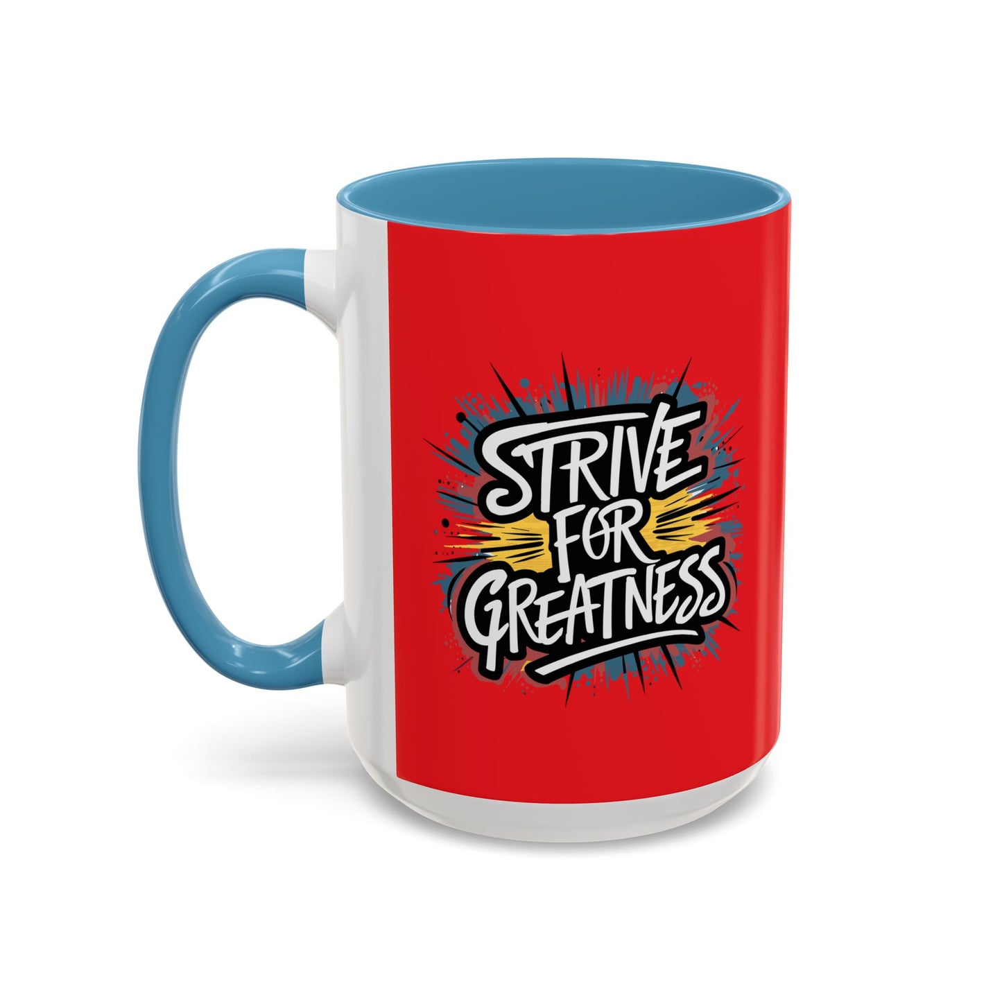 Strive For Greatness Accent Coffee Mug (11, 15oz)
