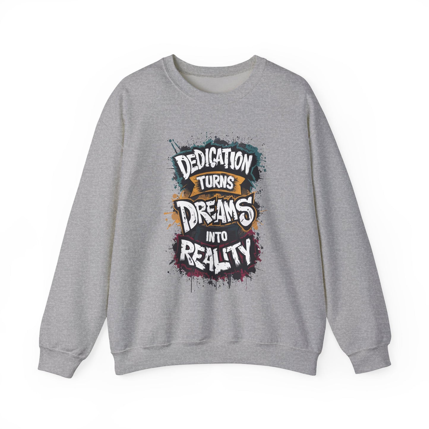 Dedication Turns Dreams Into Reality Unisex Heavy Blend™ Crewneck Sweatshirt
