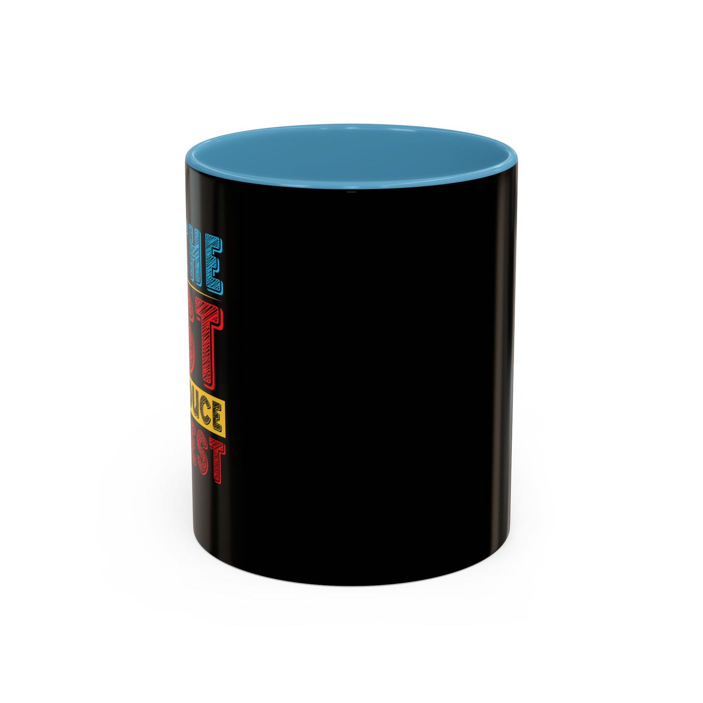 Do The Best To Produce The Best Accent Coffee Mug (11, 15oz)