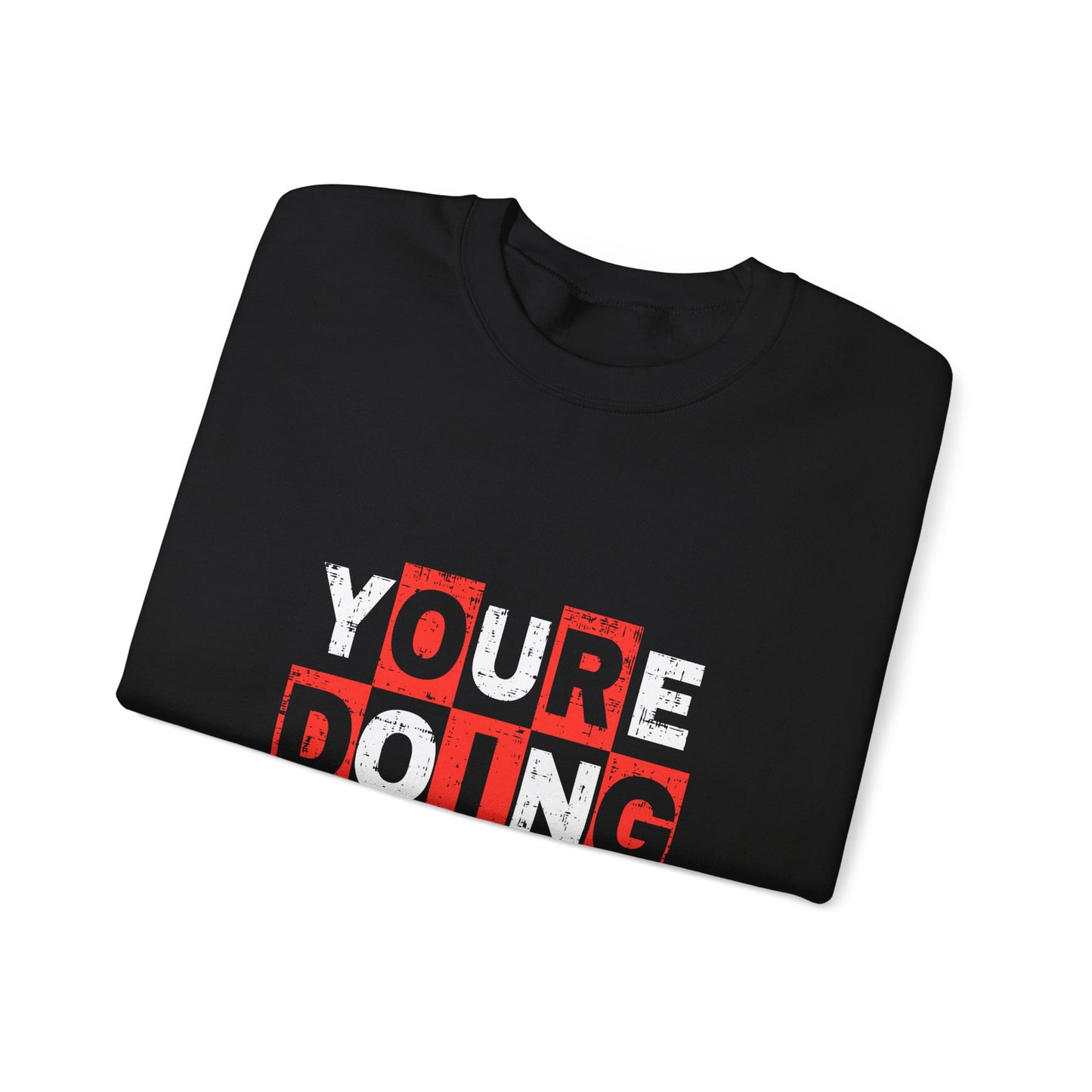 Youre Doing Great Unisex Heavy Blend™ Crewneck Sweatshirt