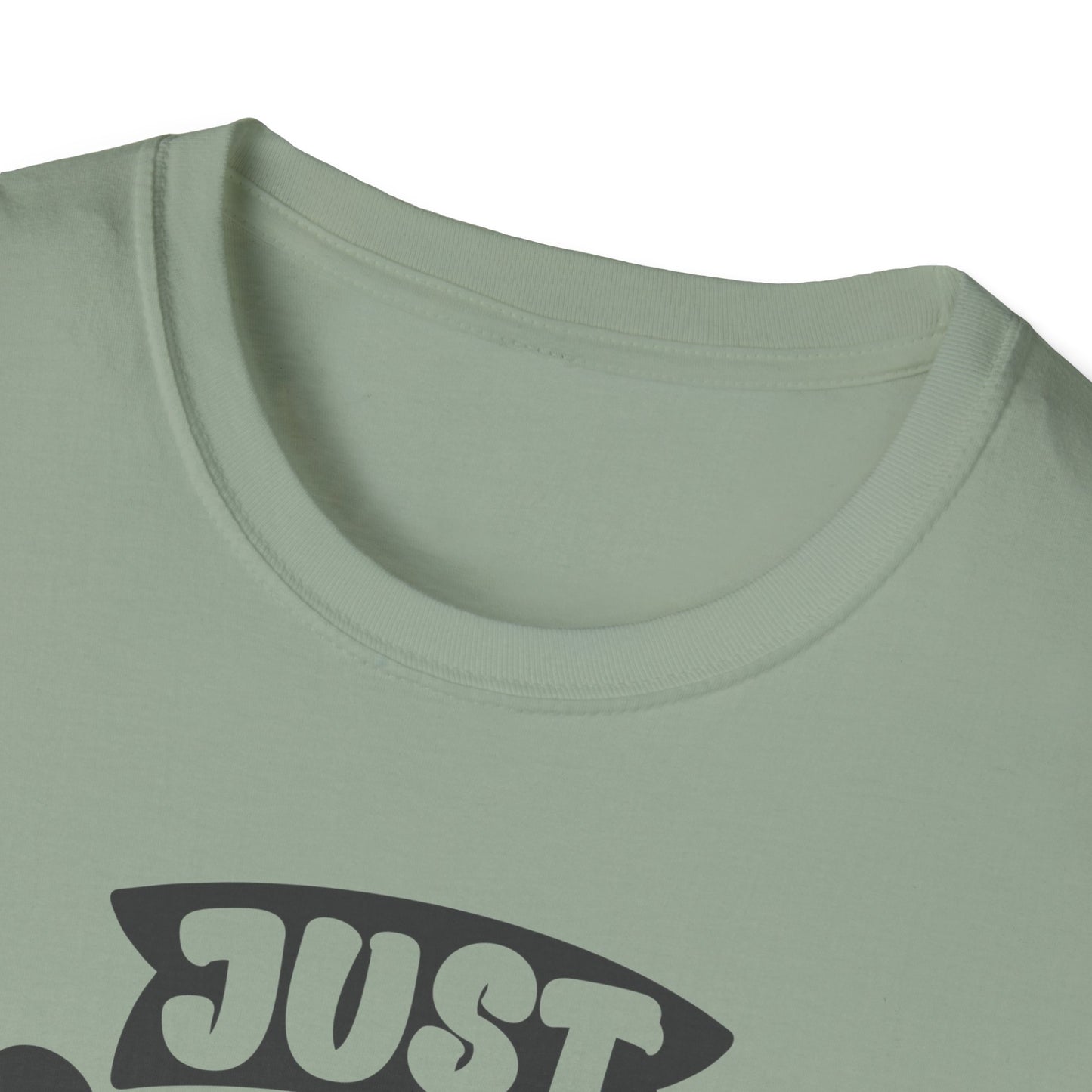 Just Believe in Your Dream Unisex Softstyle T-Shirt