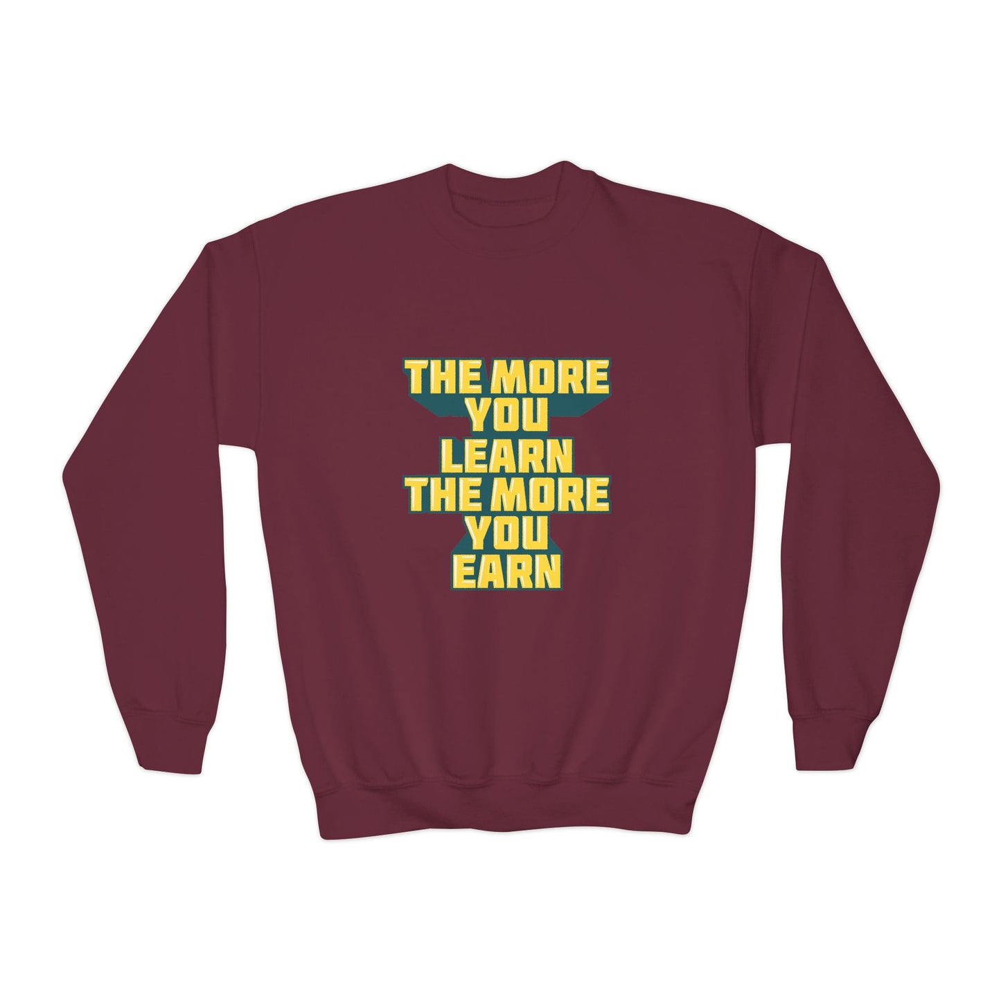 The More You Learn The More You Earn Youth Crewneck Sweatshirt