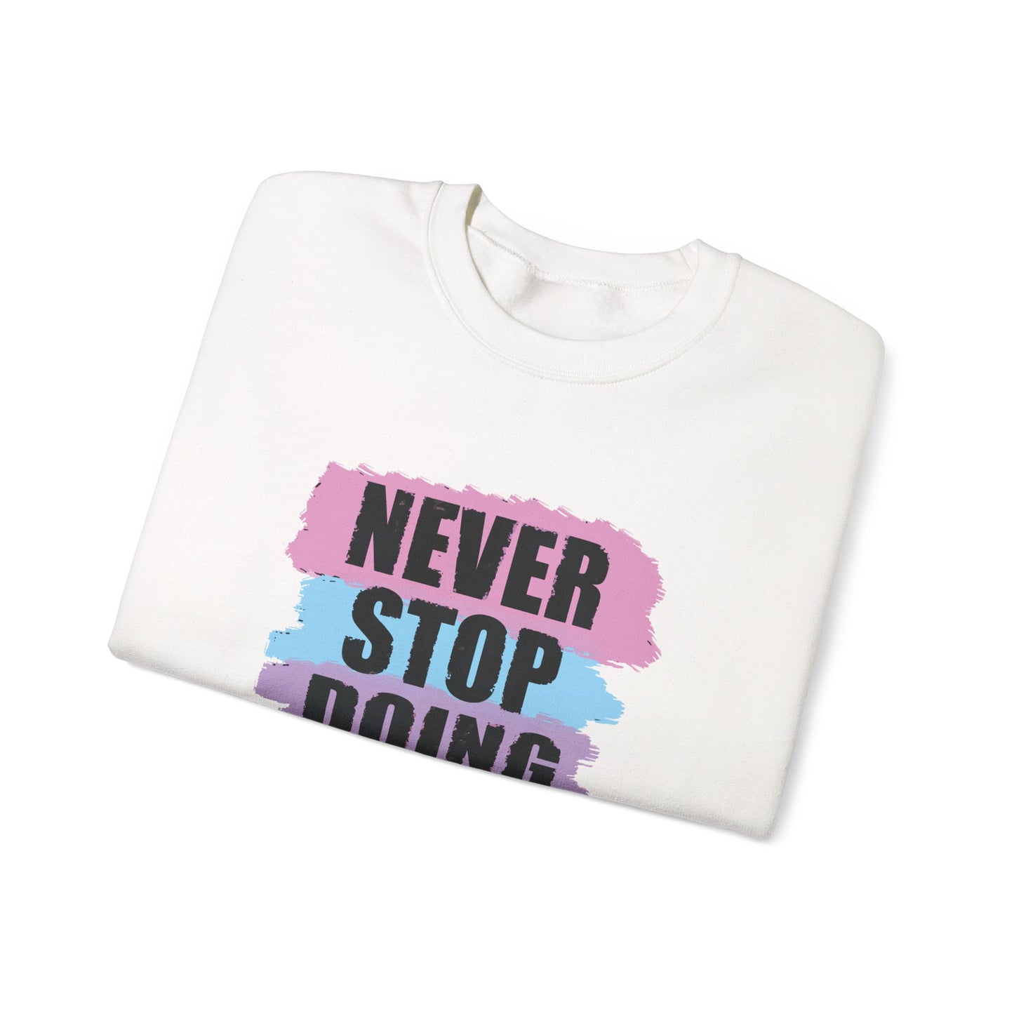 Never Stop Doing Your Best Unisex Heavy Blend™ Crewneck Sweatshirt