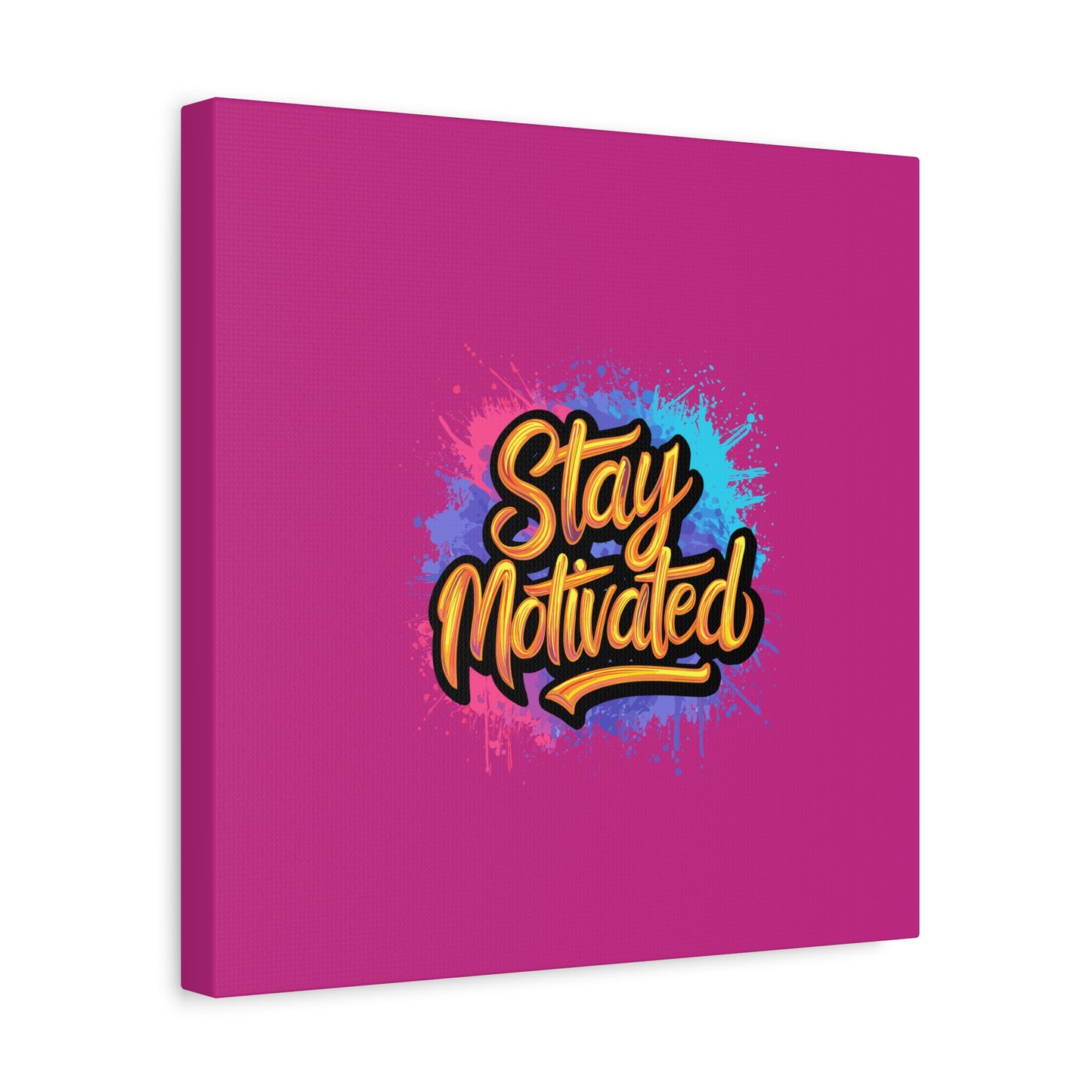 Stay Motivated Matte Canvas, Stretched, 1.25"