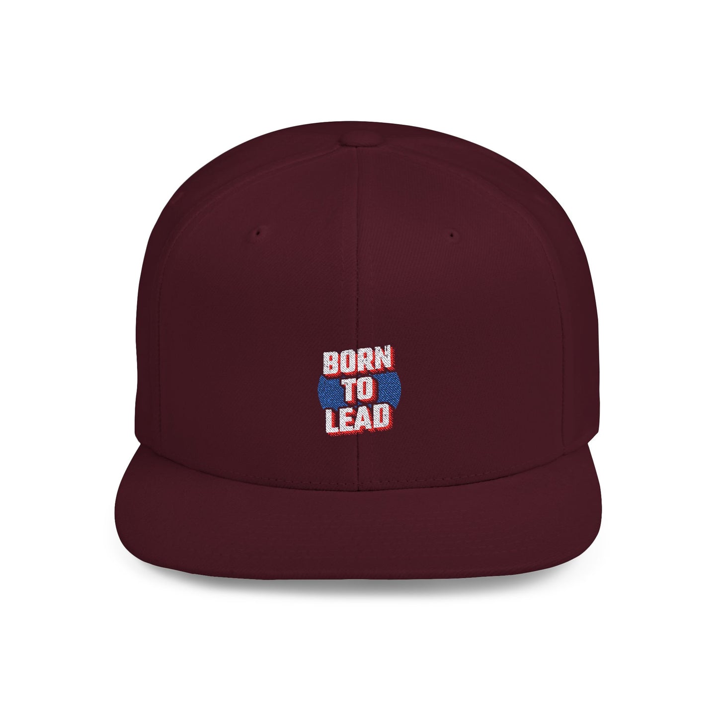 Born To Lead Flat Bill Snapback