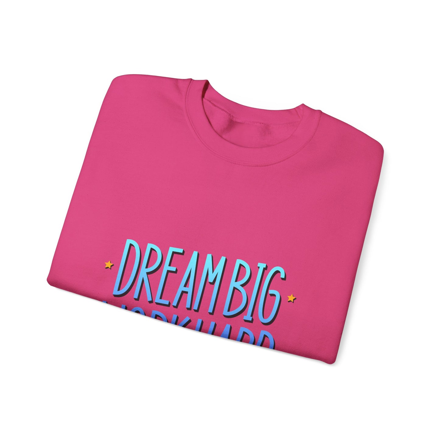 Dream Big Work Hard Unisex Heavy Blend™ Crewneck Sweatshirt
