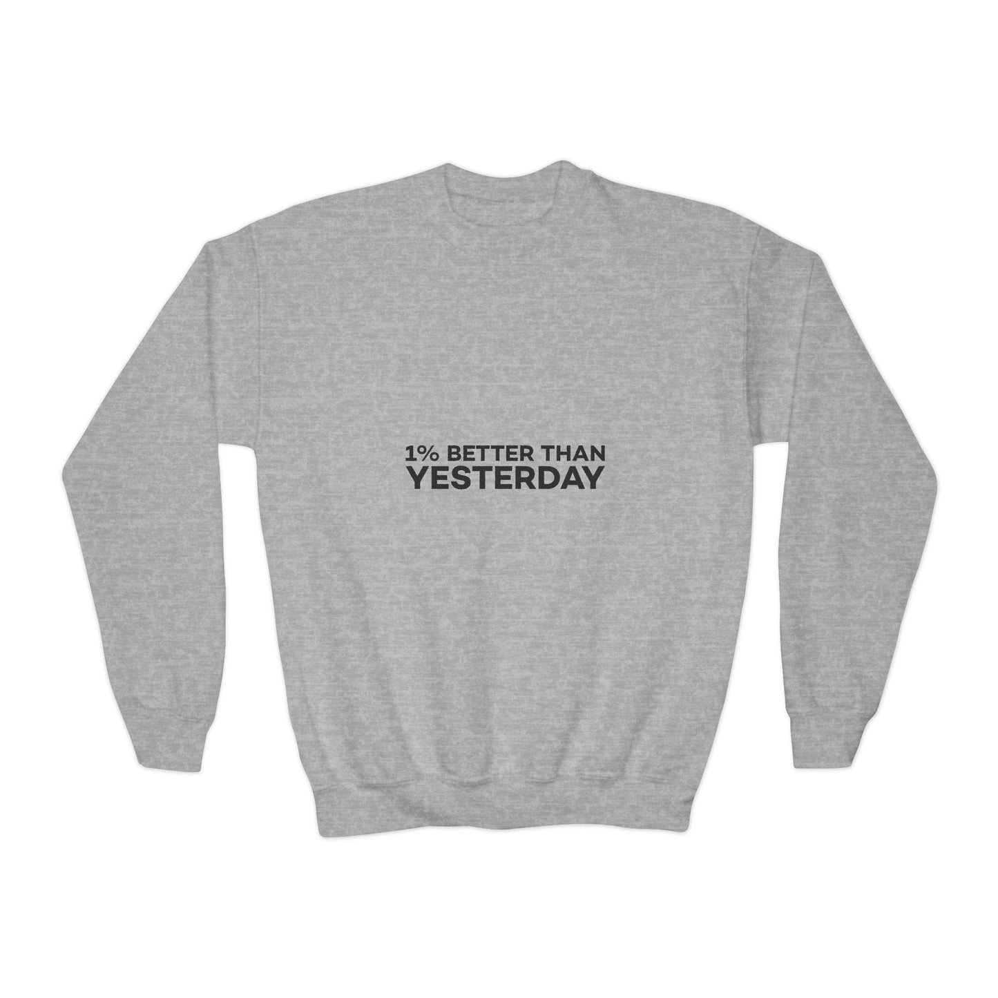 1% Better Than Yesterday Youth Crewneck Sweatshirt