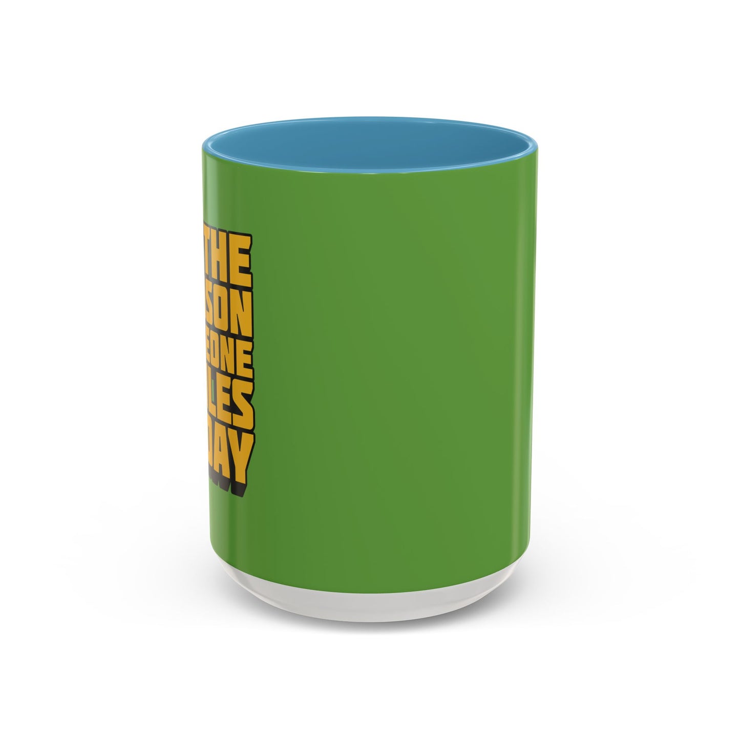 Be The Reason Someone Smiles Today Accent Coffee Mug (11, 15oz)