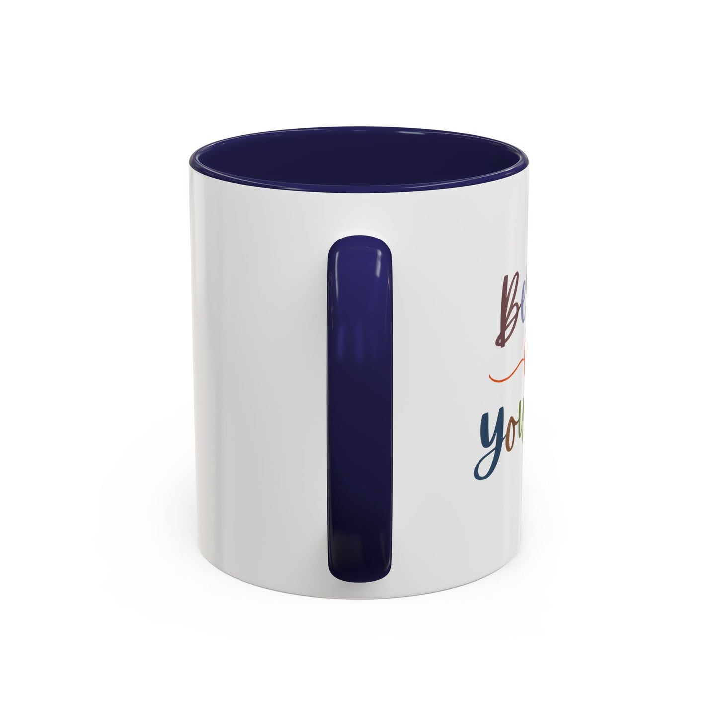 Believe In Your Self Accent Coffee Mug (11, 15oz)