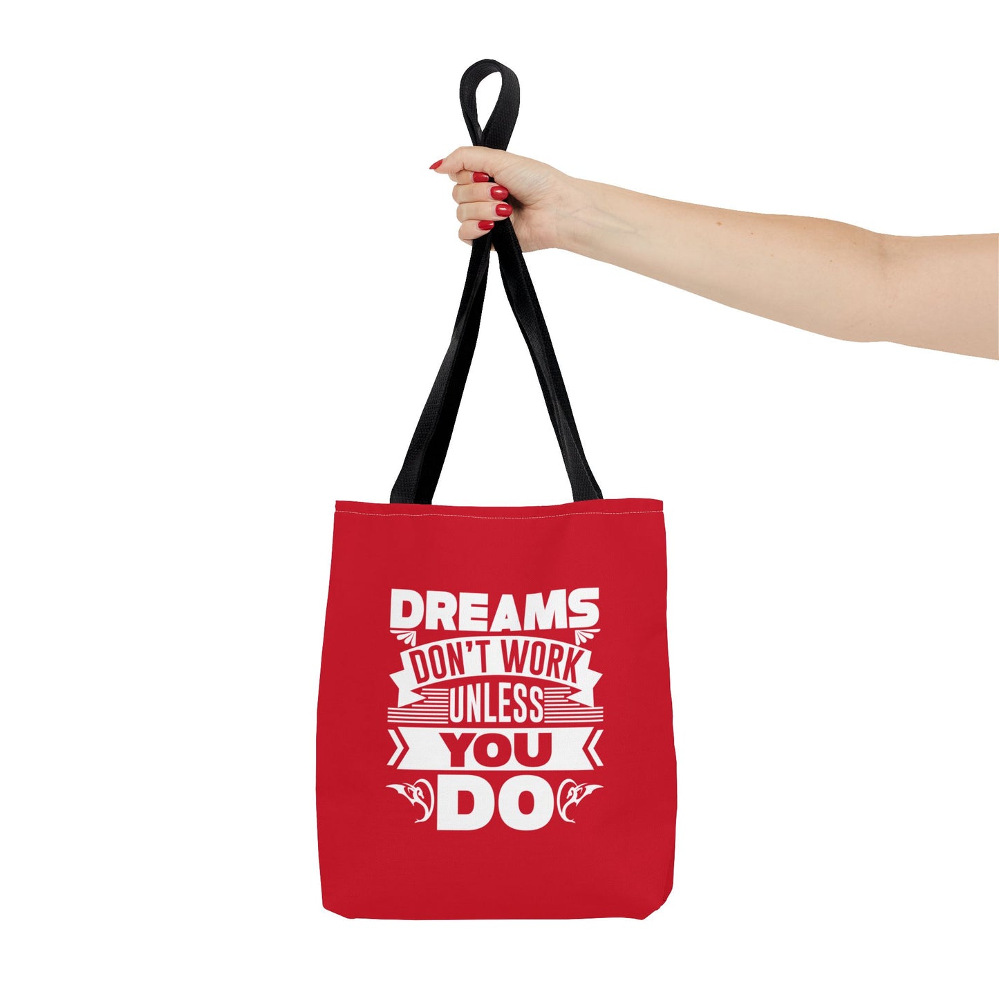Dreams Don't Work Unless You Do Tote Bag (AOP)