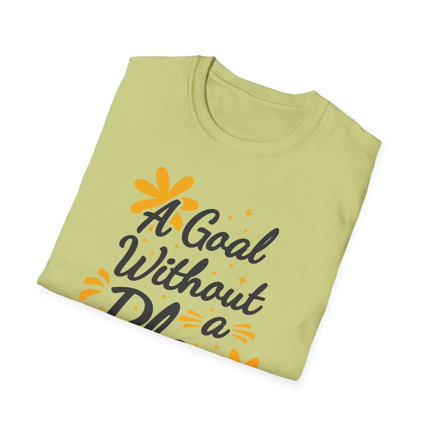 A Goal Without A Plan Is Just A Wish  Unisex Softstyle T-Shirt