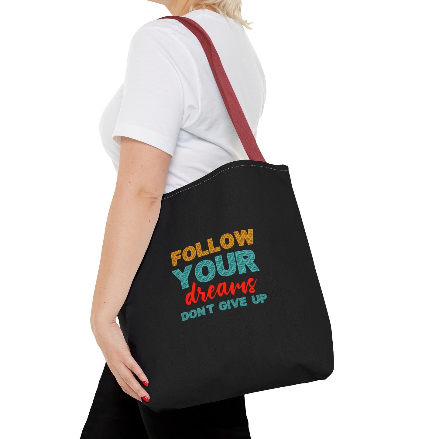 Follow Your Dreams Dont Give Up Tote Bag (AOP)