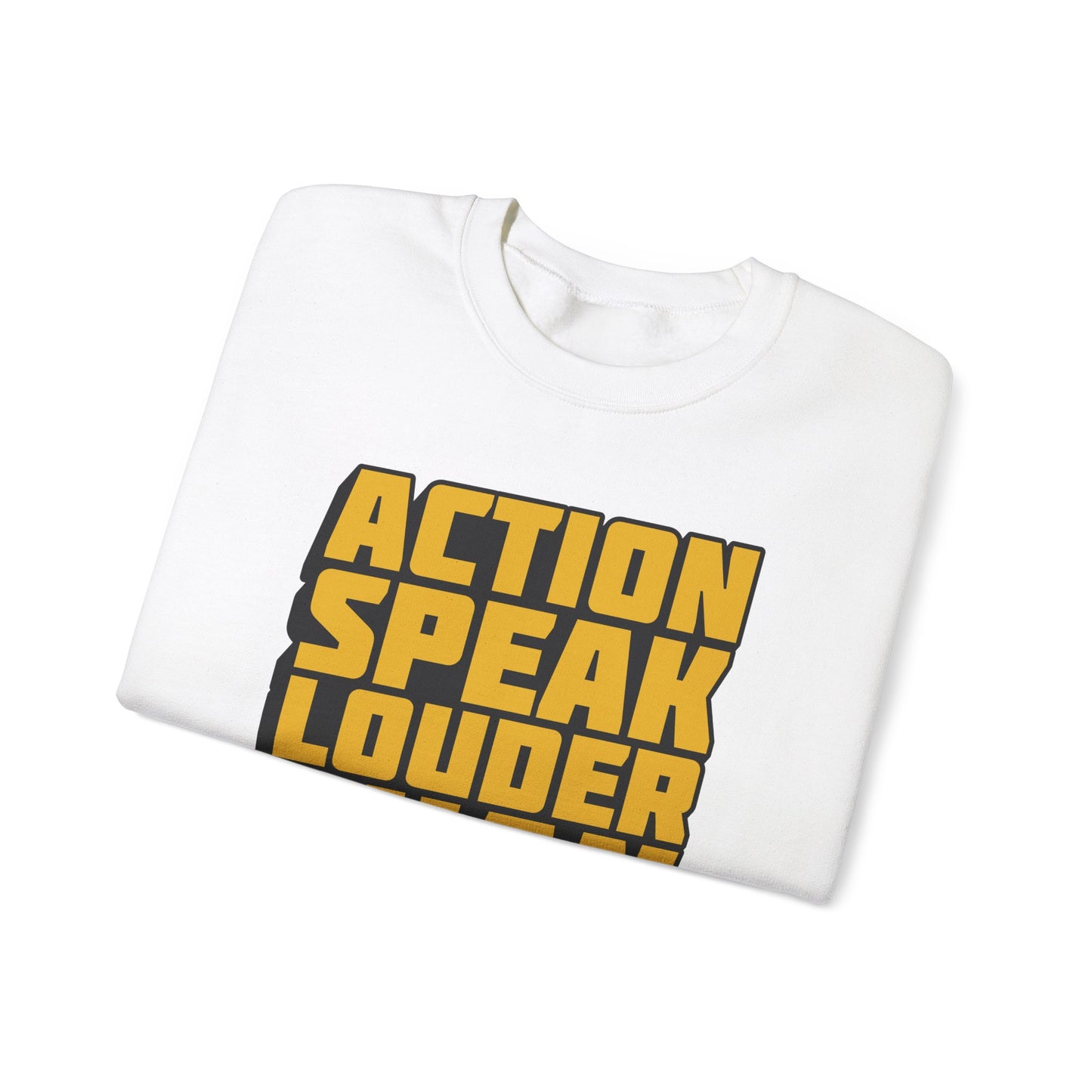 Action Speak Louder Than Words Unisex Heavy Blend™ Crewneck Sweatshirt