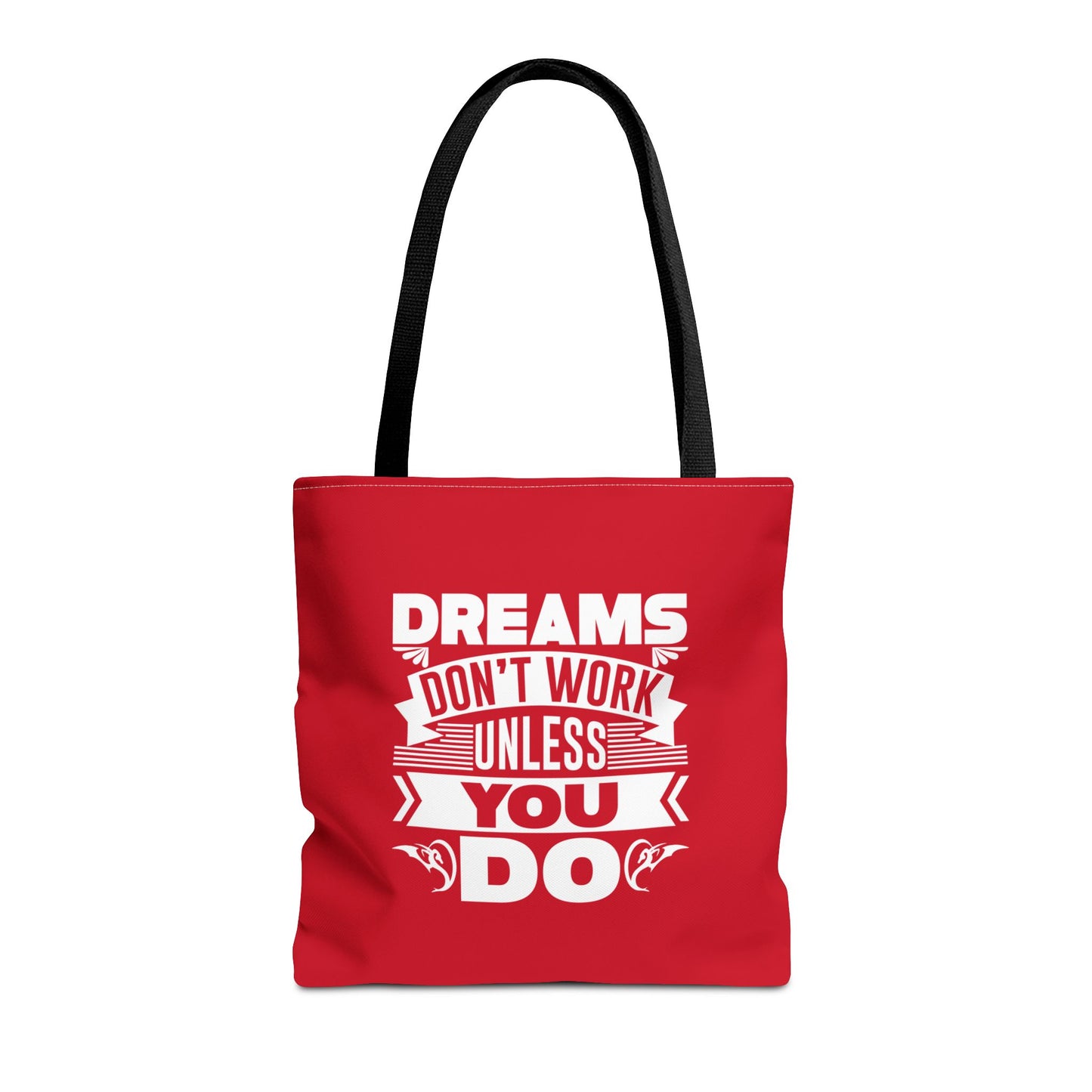 Dreams Don't Work Unless You Do Tote Bag (AOP)