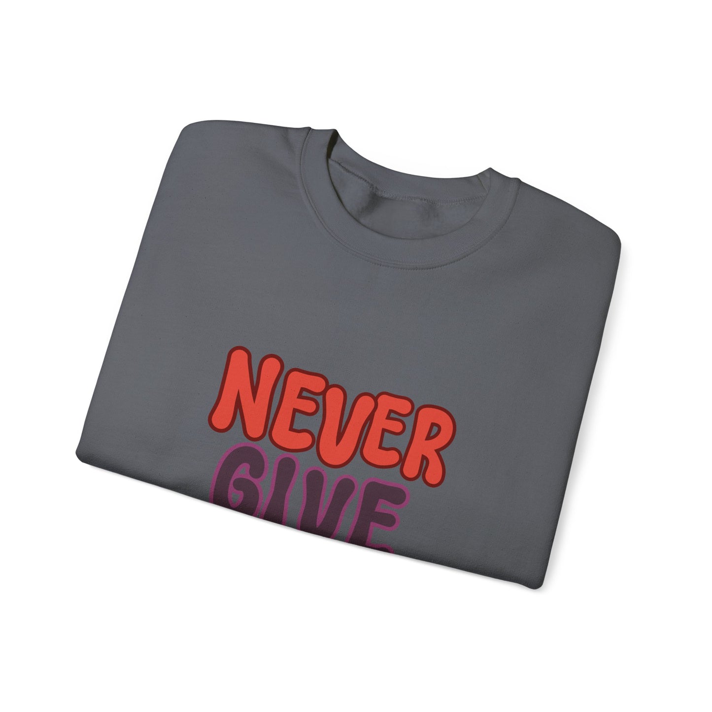 Never Give Up Unisex Heavy Blend™ Crewneck Sweatshirt