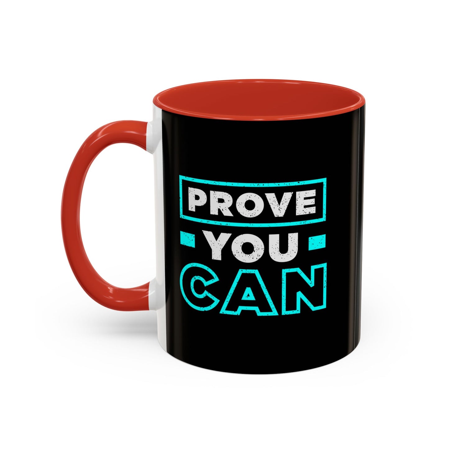 Prove You Can Accent Coffee Mug (11, 15oz)