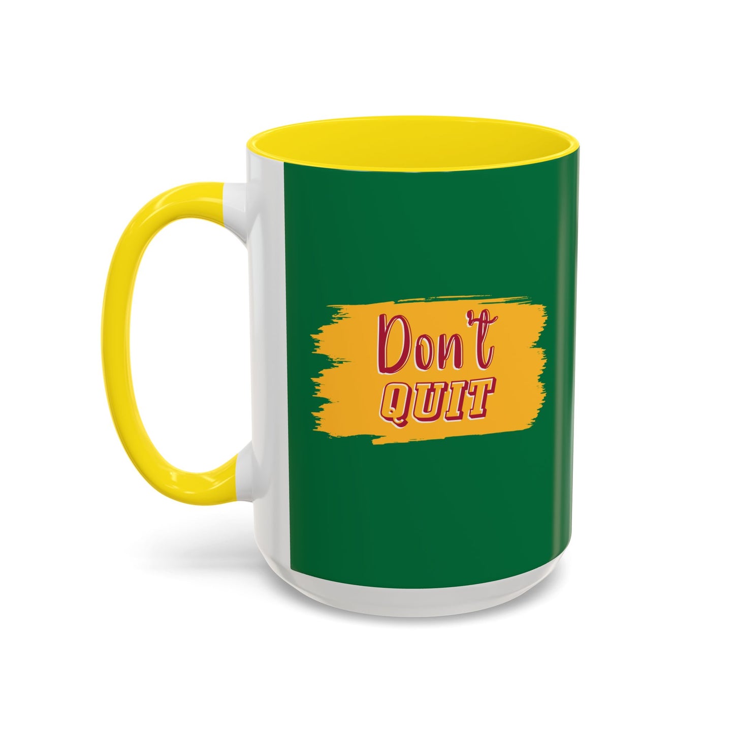 Don't Quit Accent Coffee Mug (11, 15oz)