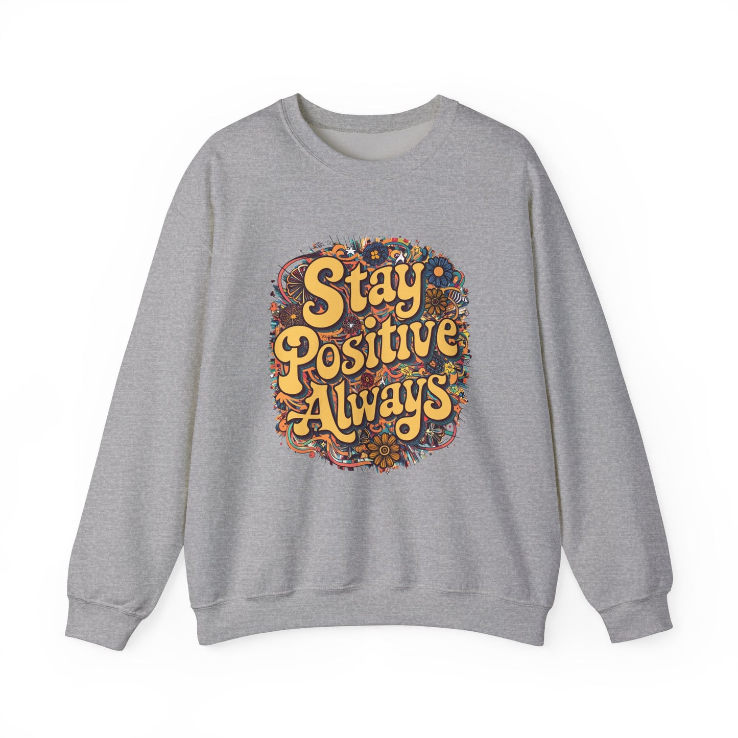 Stay Positive Always Unisex Heavy Blend™ Crewneck Sweatshirt
