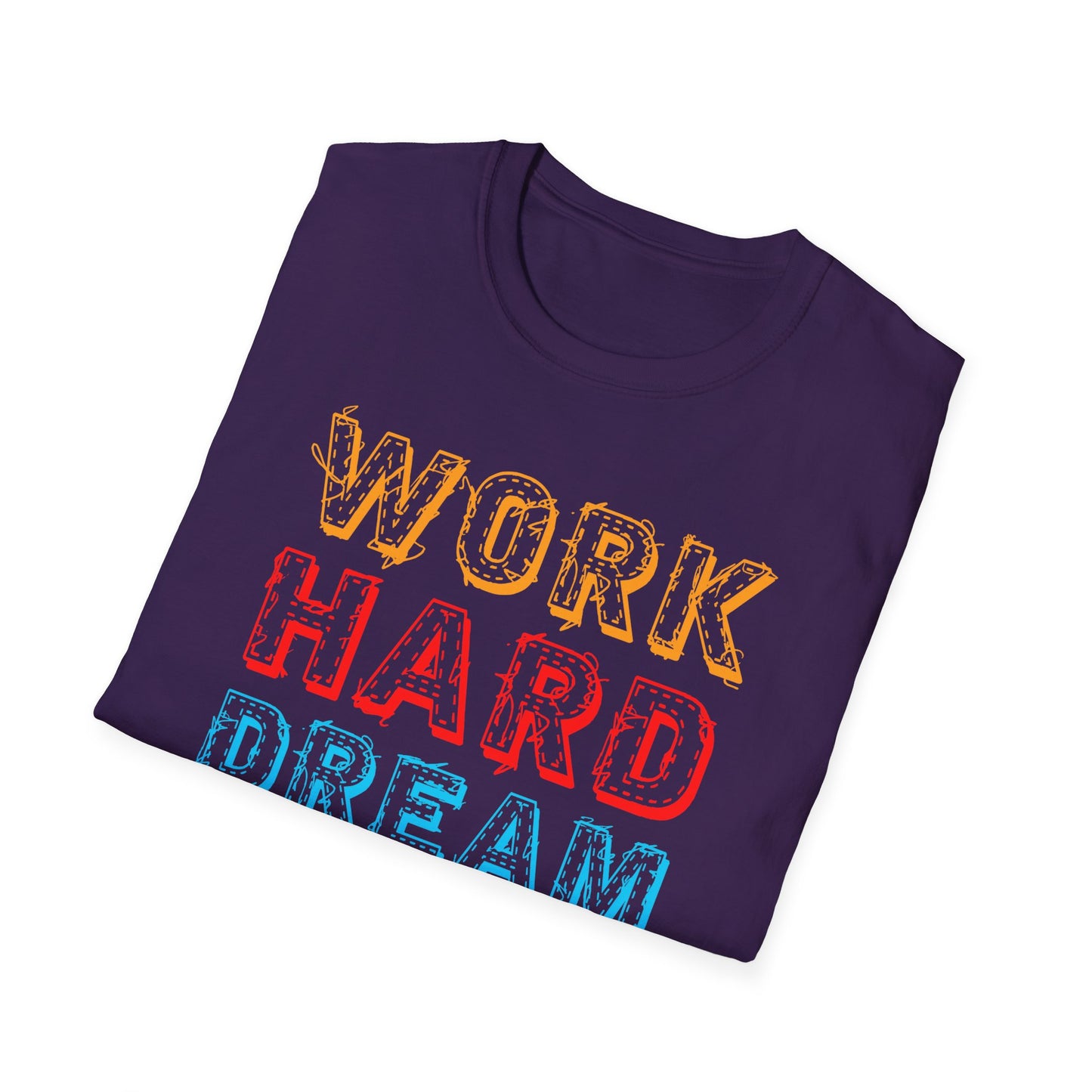 Work Hard Dream Big Unisex Softstyle T-Shirt