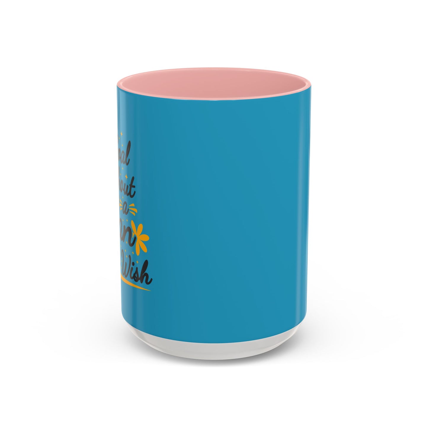 A Goal Without A Plan Is Just A Wish Accent Coffee Mug (11, 15oz)