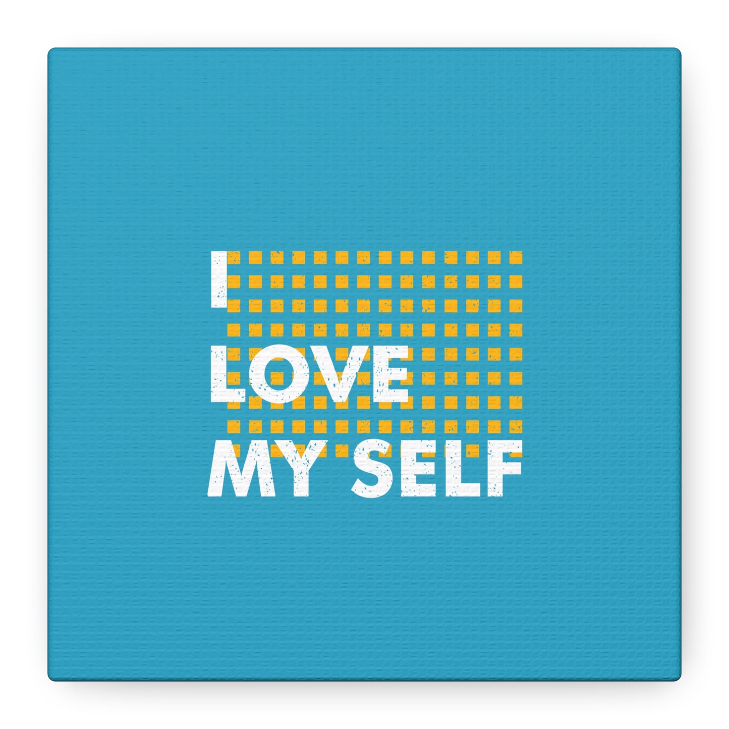 I Love Myself Matte Canvas, Stretched, 1.25"