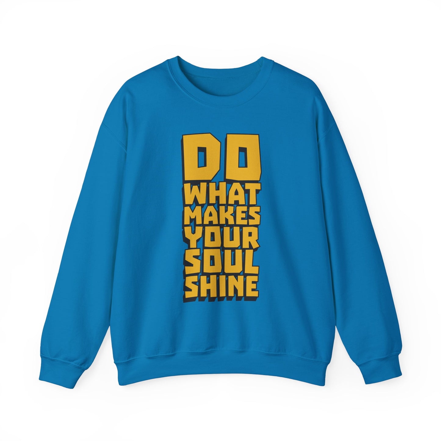 Do What Makes Your Soul Shine Unisex Heavy Blend™ Crewneck Sweatshirt