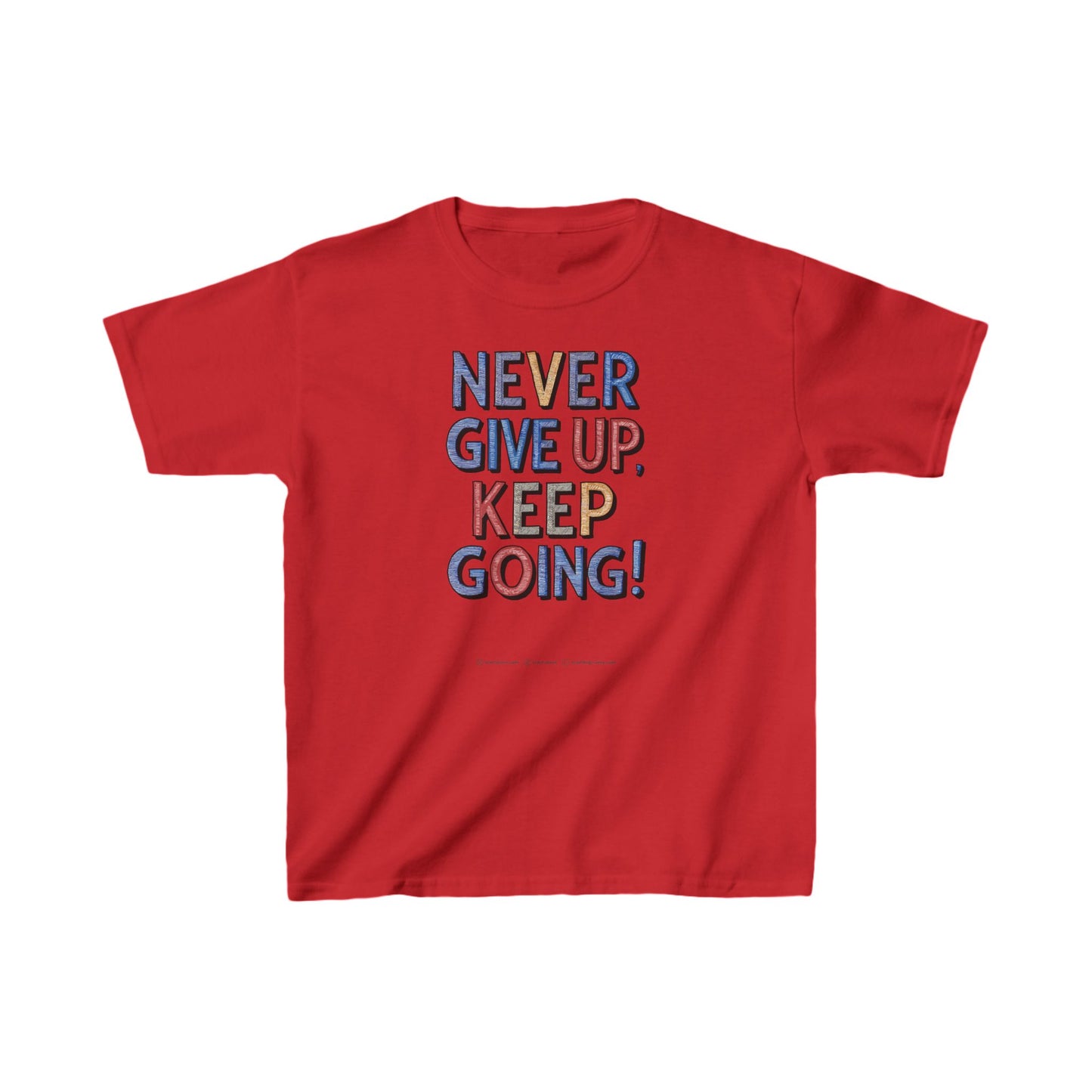 Never Give Up Keep Going Kids Heavy Cotton™ Tee