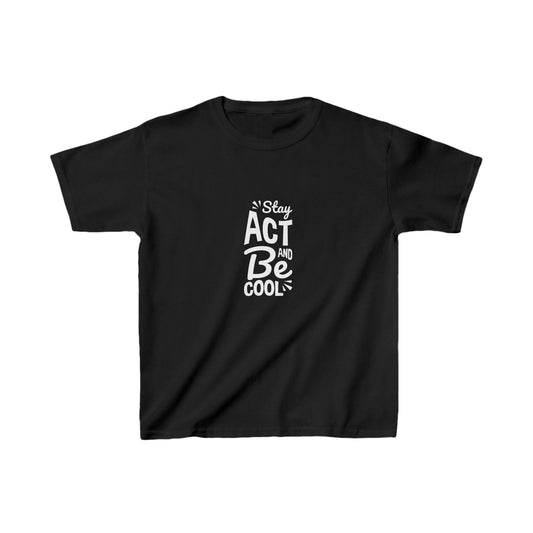 Stay Act And Be Cool Kids Heavy Cotton™ Tee