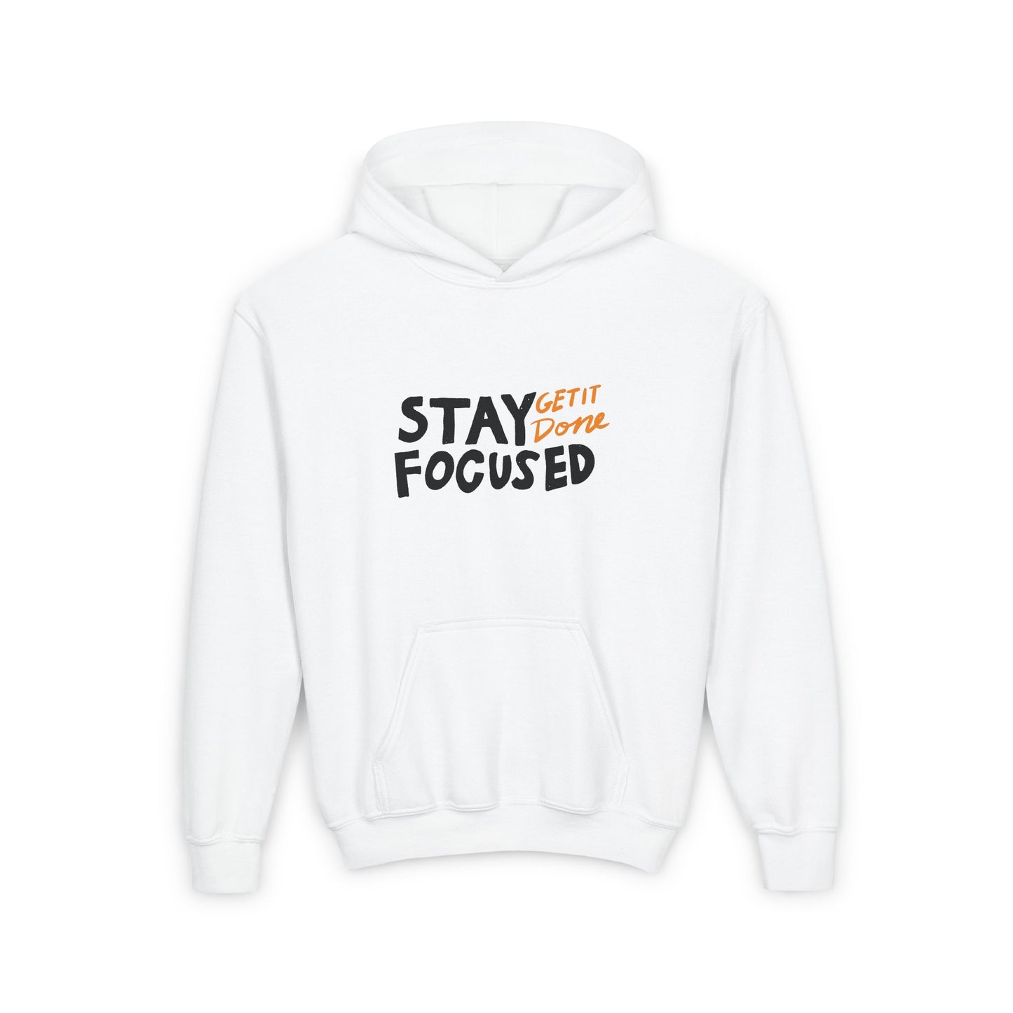 Stay Focused Get It Done Youth Heavy Blend Hooded Sweatshirt