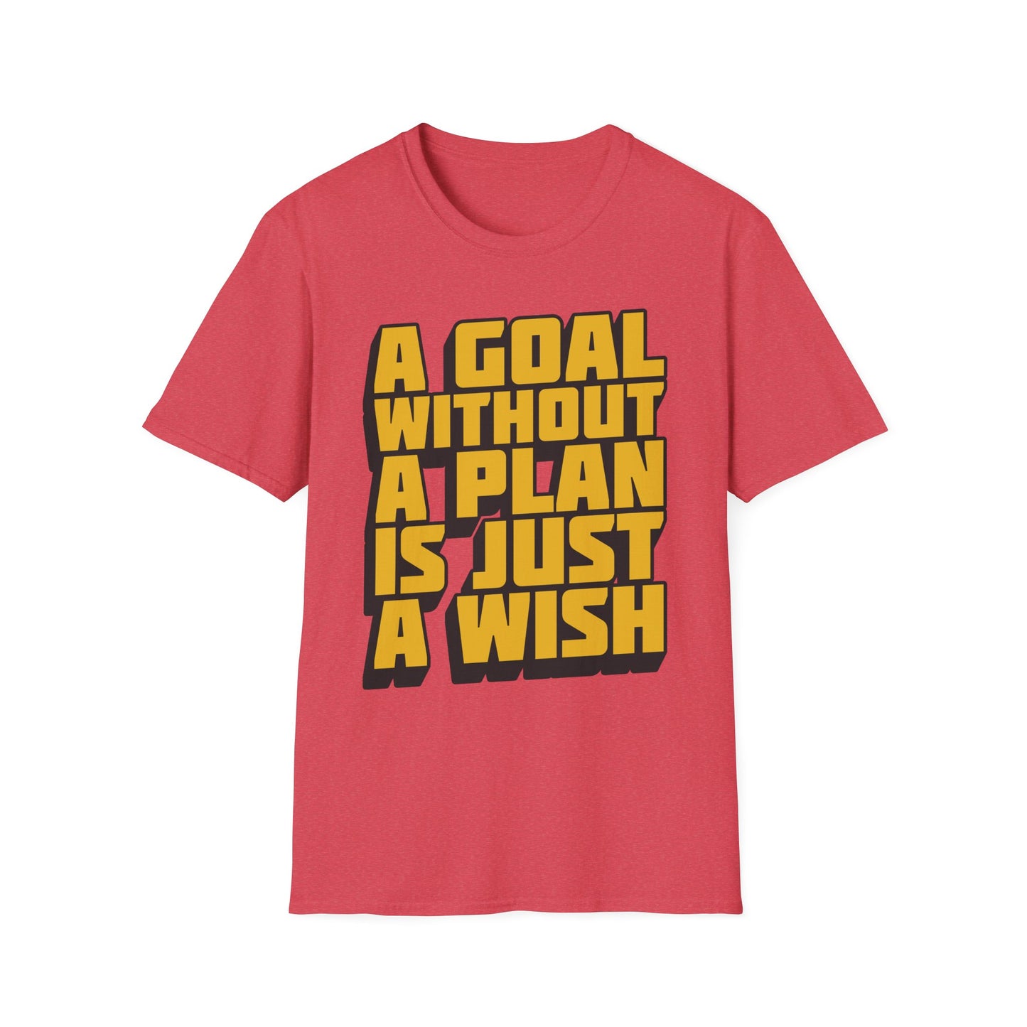 A Goal Without A Plan Is Just A Wish  Unisex Softstyle T-Shirt