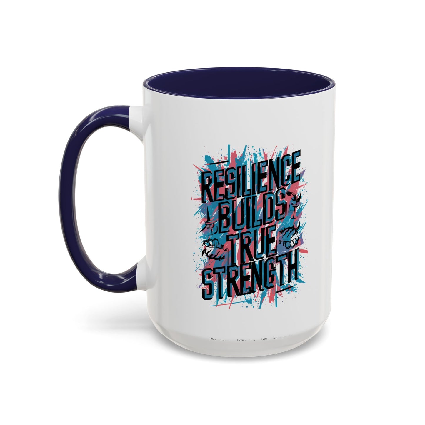 Resilience Builds True Strength Accent Coffee Mug (11, 15oz)