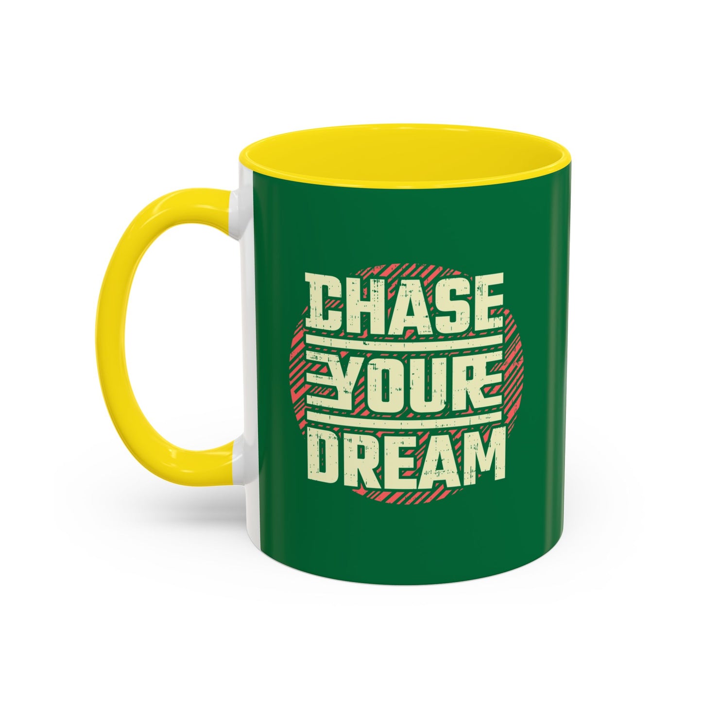 Chase Your Dream Accent Coffee Mug (11, 15oz)