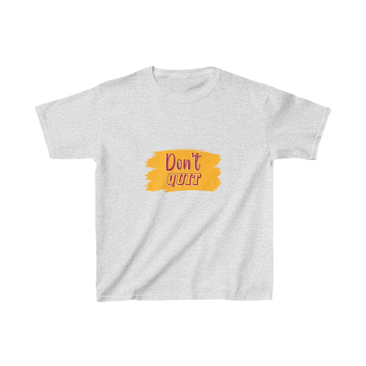 Don't Quit Kids Heavy Cotton™ Tee