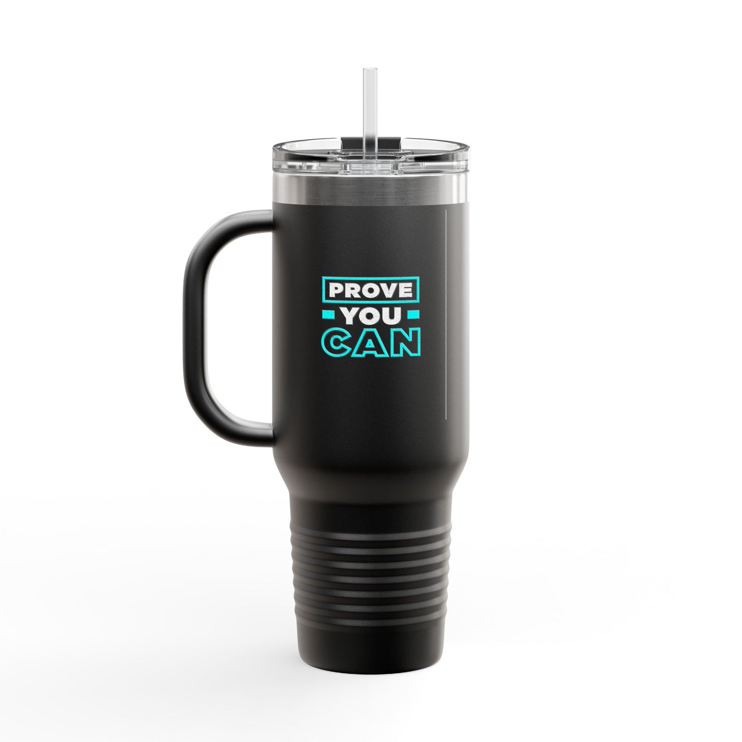 Prove You Can Insulated Travel Mug, 40oz