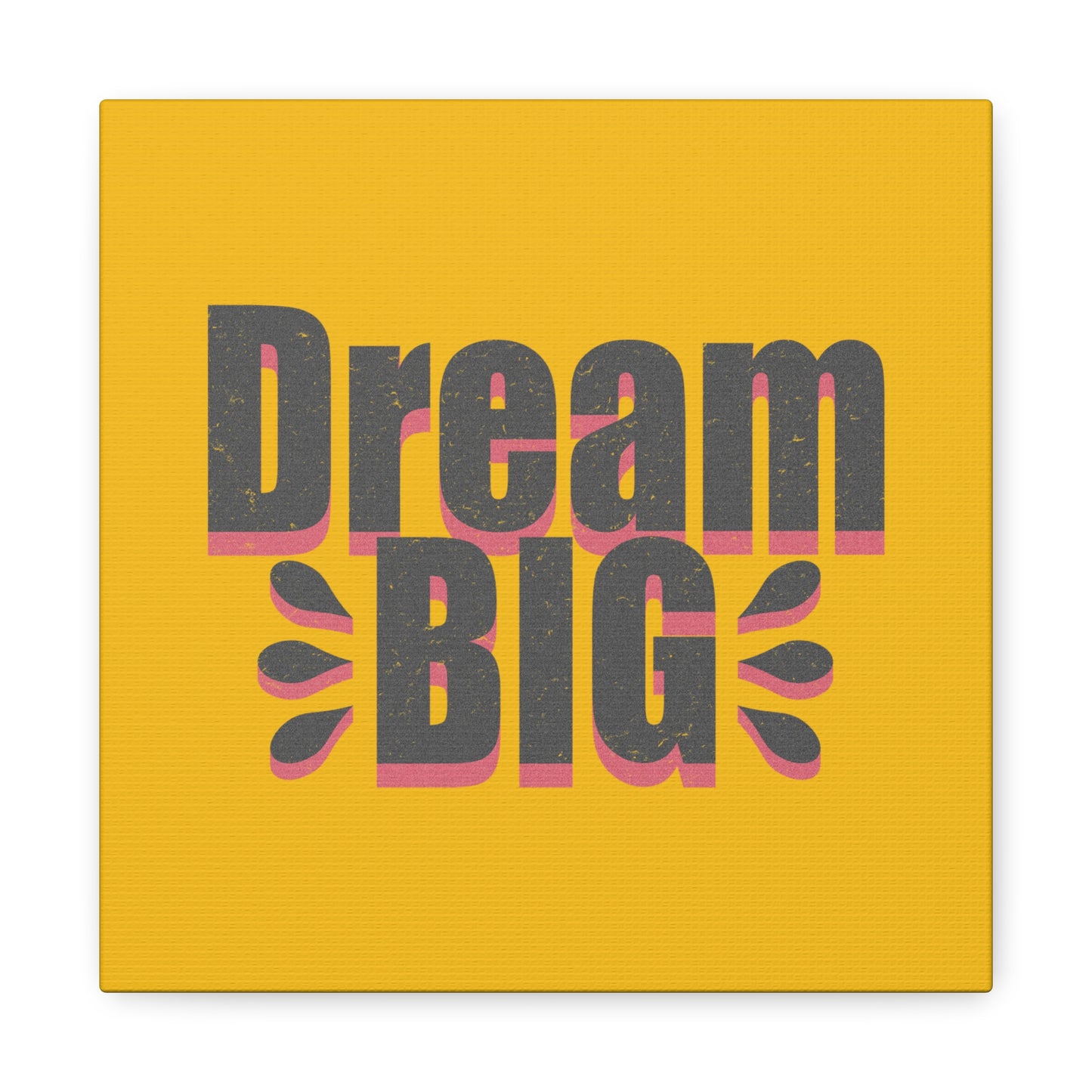 Dream Big Distressed Matte Canvas, Stretched, 1.25"