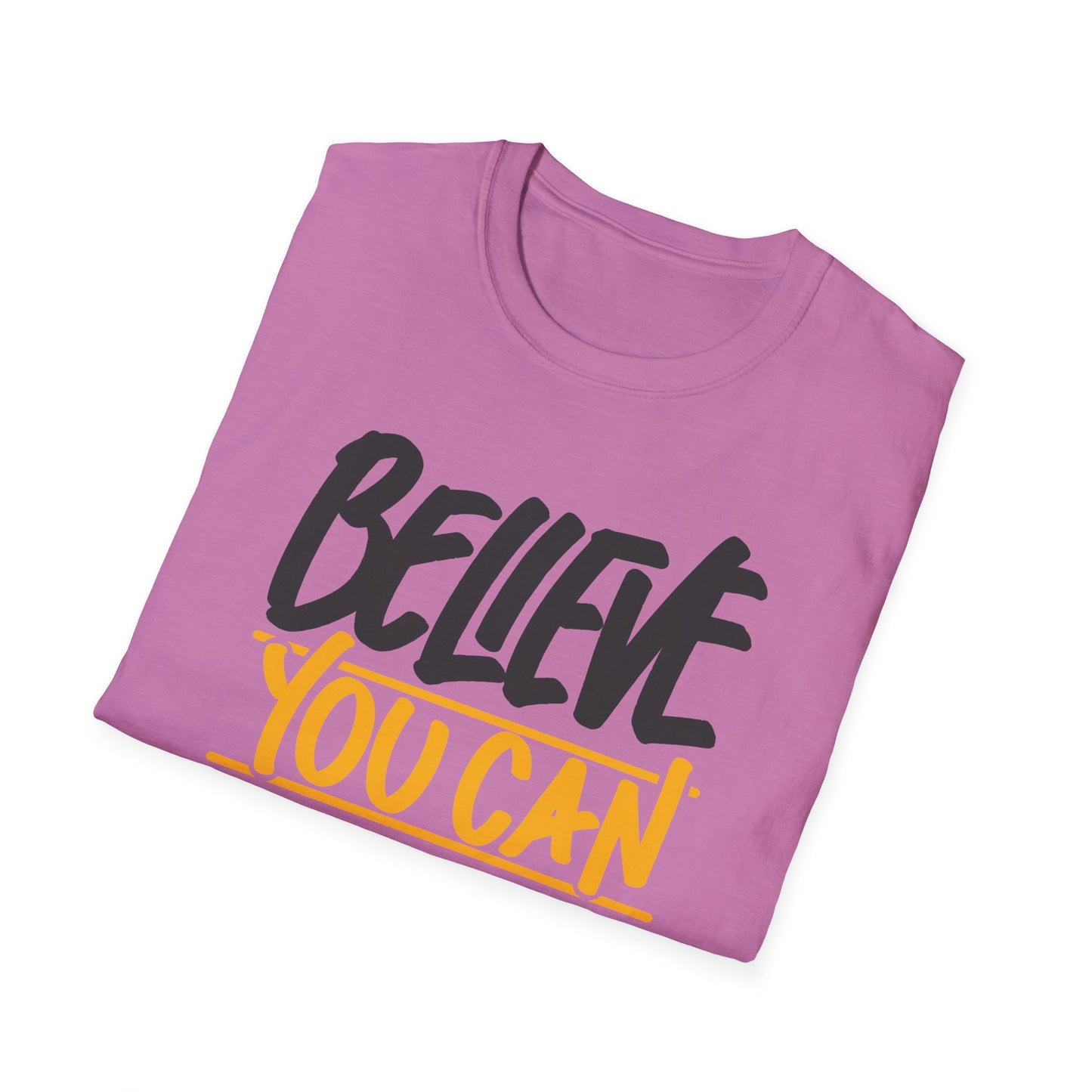 Believe You Can Do It  Unisex Softstyle T-Shirt