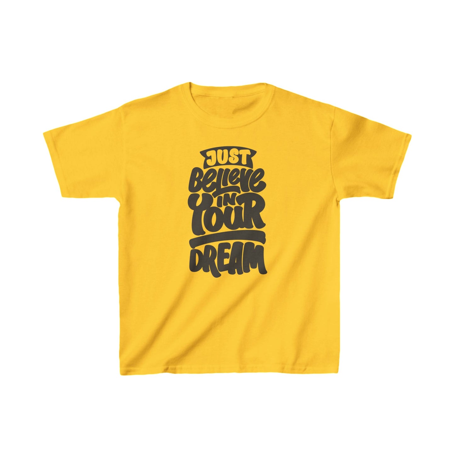 Just Believe In Your Dream Kids Heavy Cotton™ Tee
