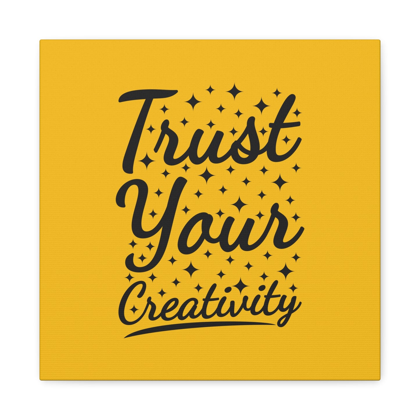 Trust Your Creativity Matte Canvas, Stretched, 1.25"
