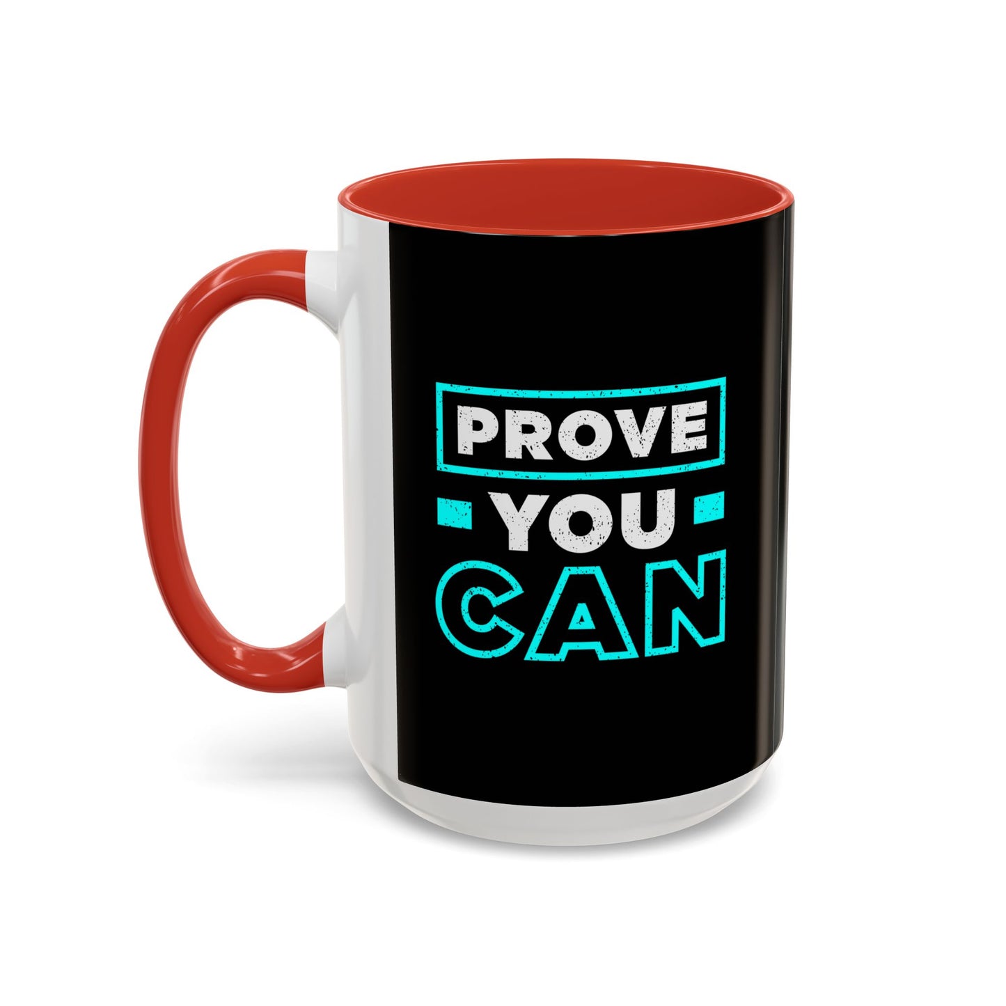 Prove You Can Accent Coffee Mug (11, 15oz)