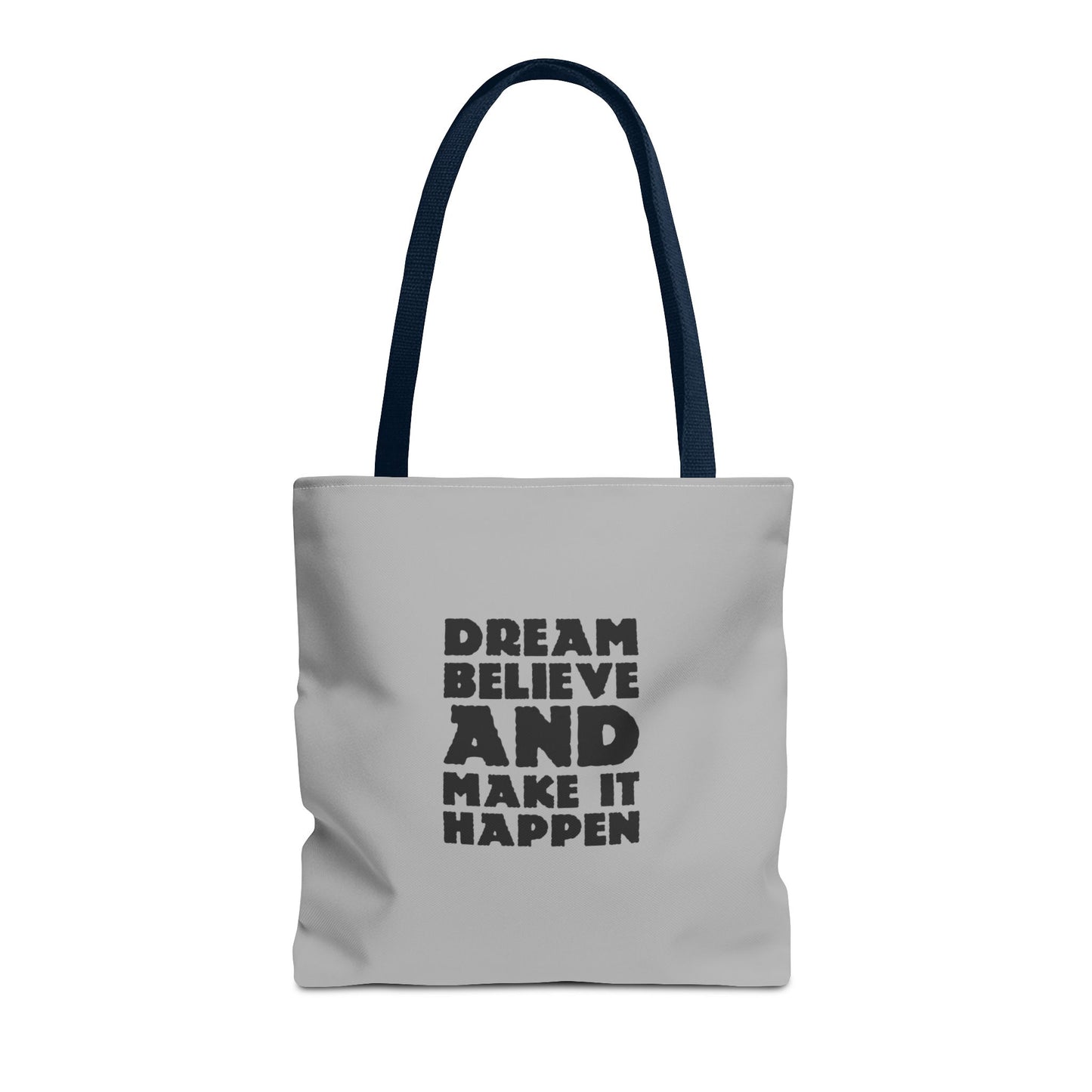 Dream Believe And Make It Happen Tote Bag (AOP)