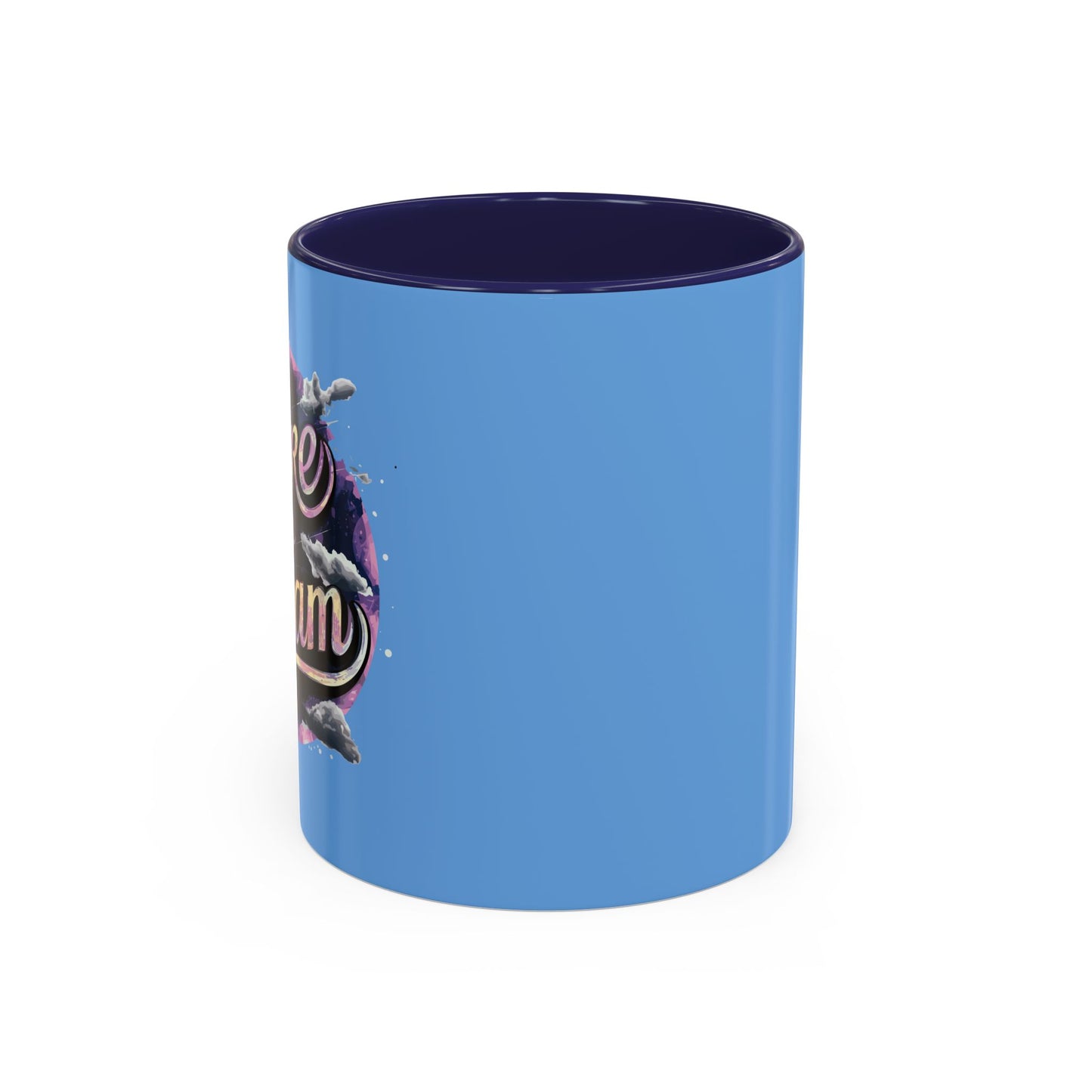 Dare To DreamDare To Dream Accent Coffee Mug (11, 15oz)